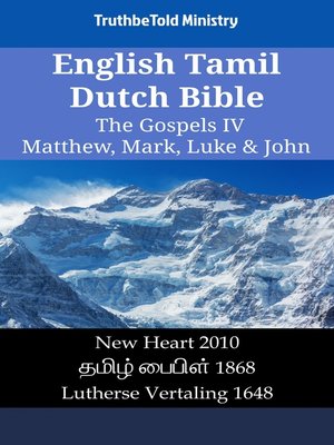 cover image of English Tamil Dutch Bible--The Gospels IV--Matthew, Mark, Luke & John
